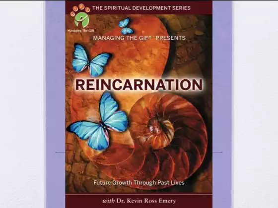Reincarnation: Future Growth Through Past Lives 