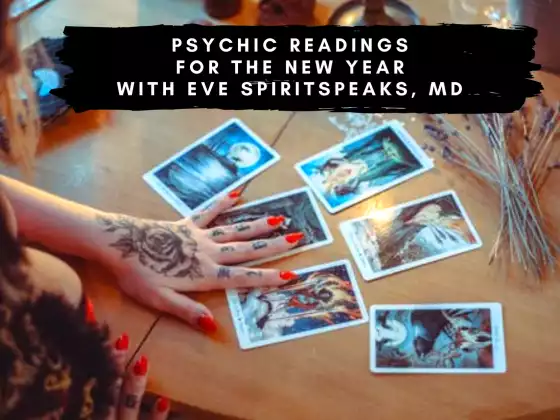 Psychic Readings for the New Year with Eve SpiritSpeaks, MD